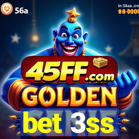 bet 3ss